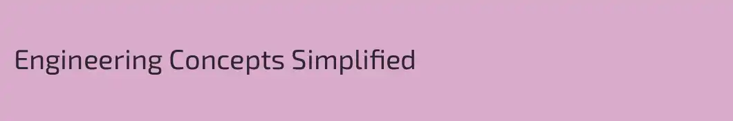 Engineering Concepts Simplified